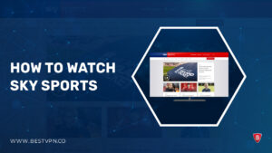 How to watch Sky Sports in France? [2023 Updated]