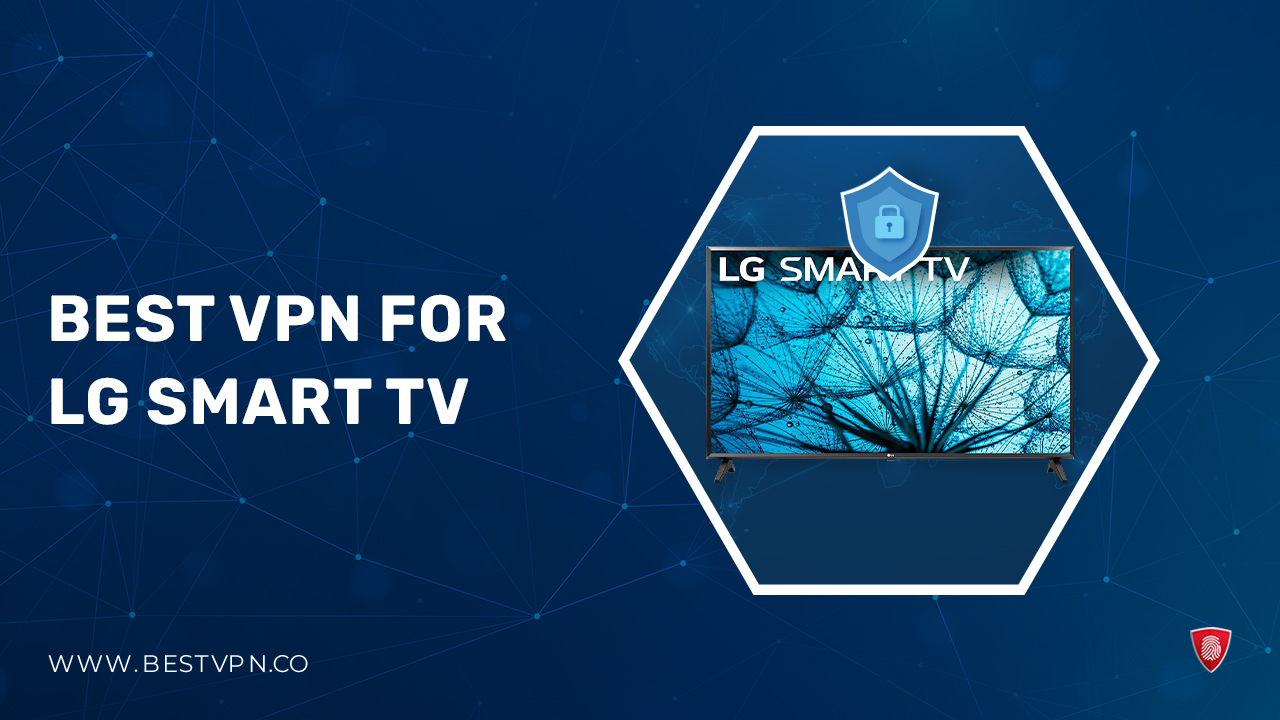 Best-VPN-for-LG-Smart-TV-in-UK
