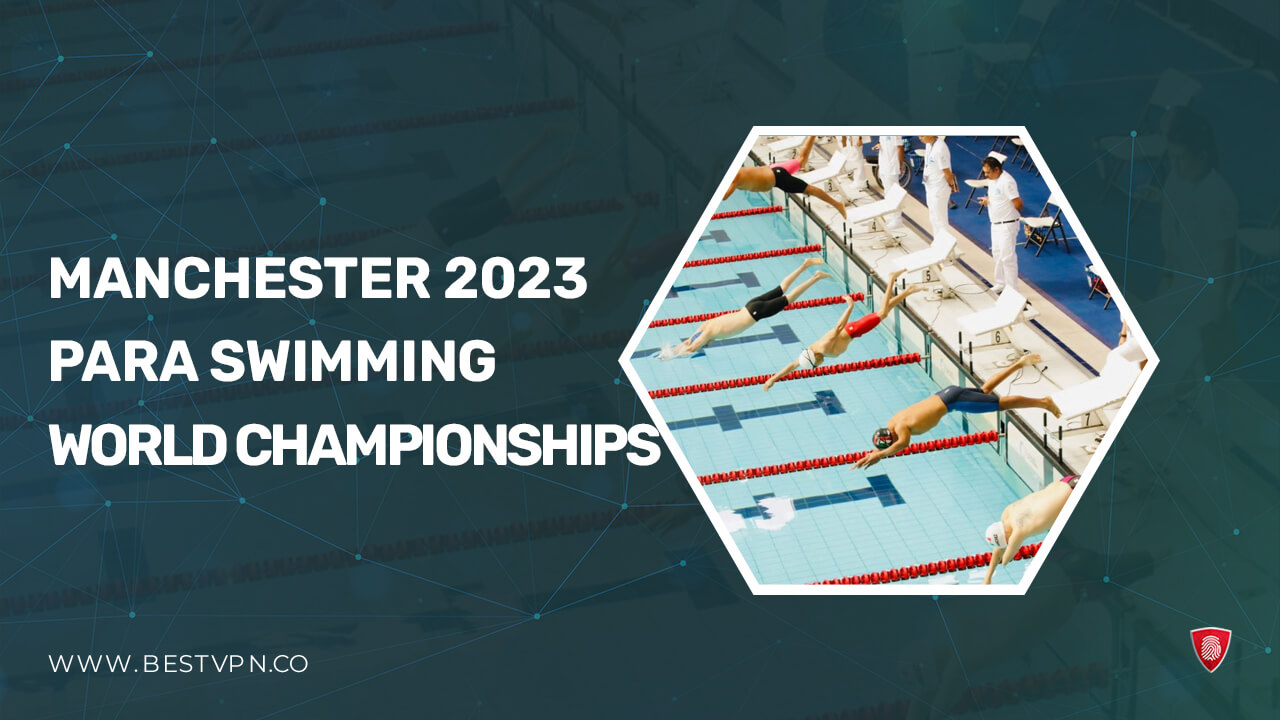 How to Watch Manchester 2023 Para Swimming World Championships in Canada on Peacock [Easy Guide]