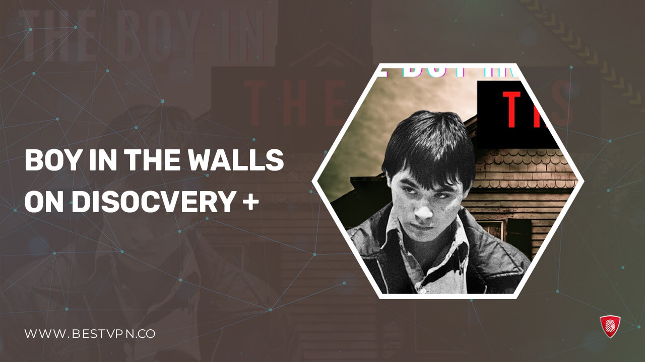 How To Watch Boy in the Walls in Australia On Discovery Plus?