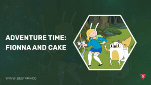 How To Watch Adventure Time: Fionna and Cake in France