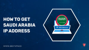 How to Get a Saudi Arabia IP Address in Italy in 2024