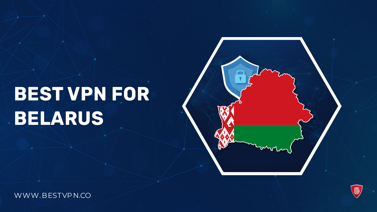 The Best VPN for Belarus For UAE Users [Updated 2024]