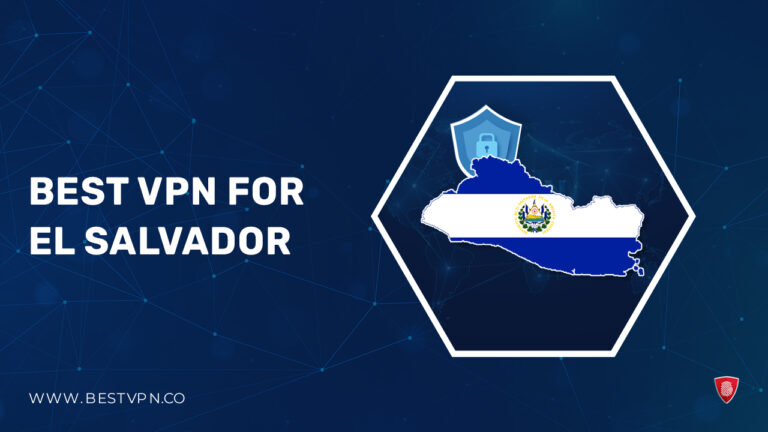 Best VPN For El Salvador - BestVPN