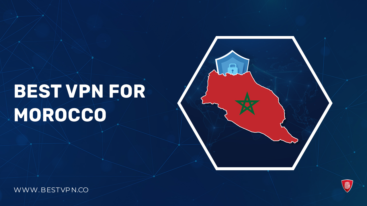 Best VPN for Morocco