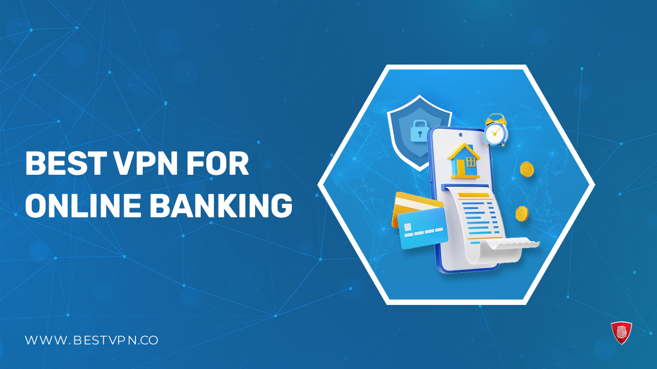 Best VPNs for Online Banking in USA