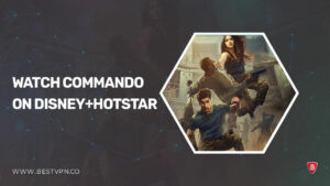 Watch Commando in Australia On Hotstar In 2023 [Latest Release]