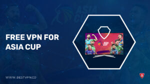 Free VPN For Asia Cup in UK – [100% working in 2023]