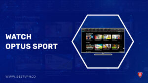 How to Watch Optus Sport in Italy? [2024 Updated]