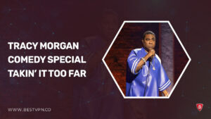 How to Watch Tracy Morgan Comedy Special Takin’ It Too Far in Netherlands