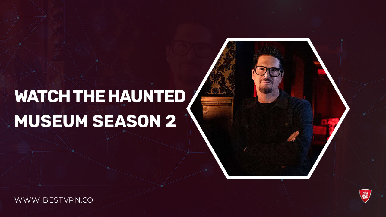 How to Watch The Haunted Museum Season 2 in Australia on ITV (The complete guide)