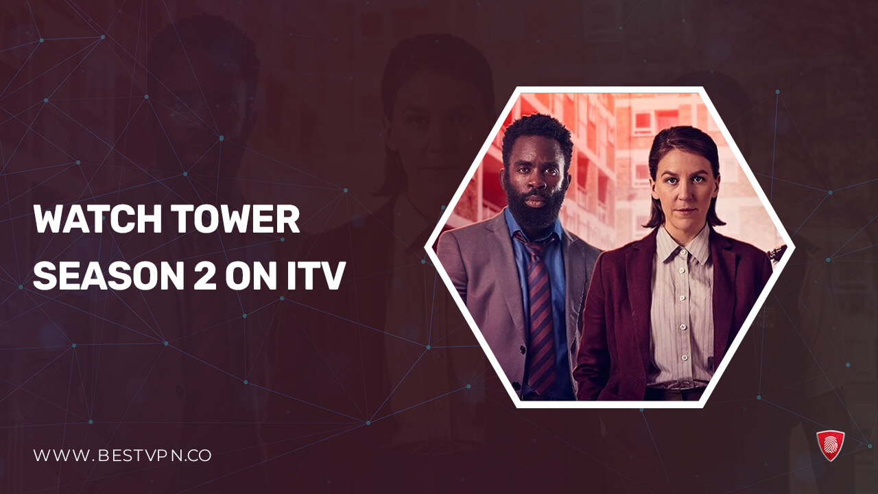 How to Watch Tower Season 2 in USA on ITV