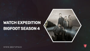 How To Watch Expedition Bigfoot Season 4 Outside USA on Discovery Plus?