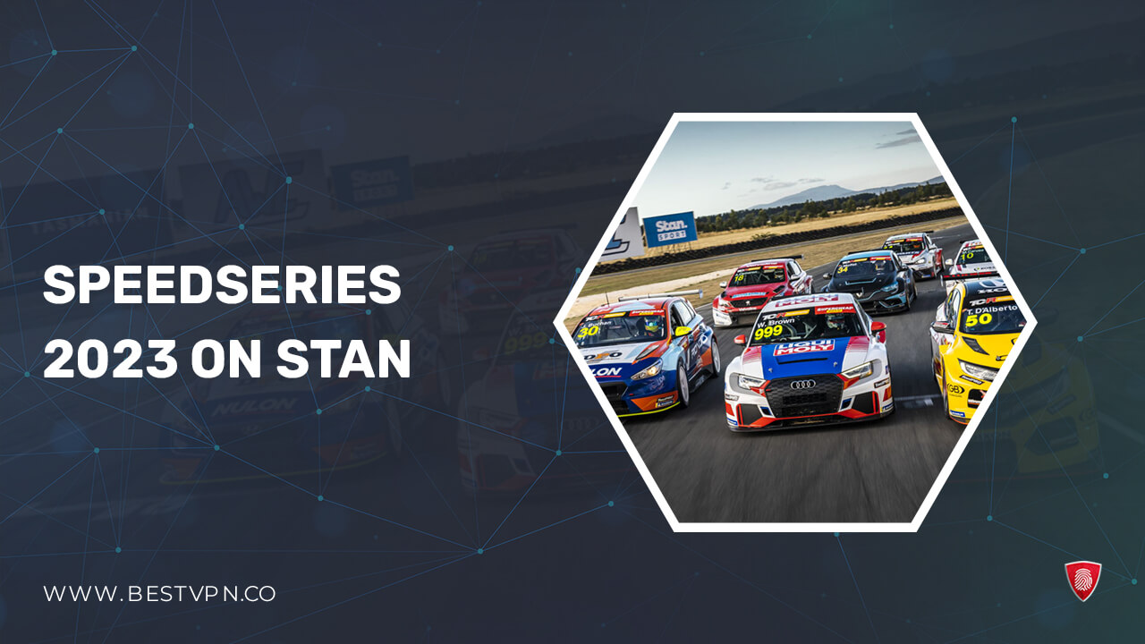 How To Watch SpeedSeries 2023 in South Korea On Stan? [Easy Guide]