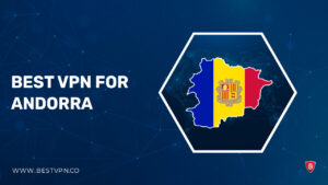 The Best VPN for Andorra For American Users in 2023