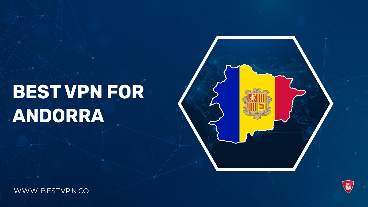 The Best VPN for Andorra For Spain Users in 2023