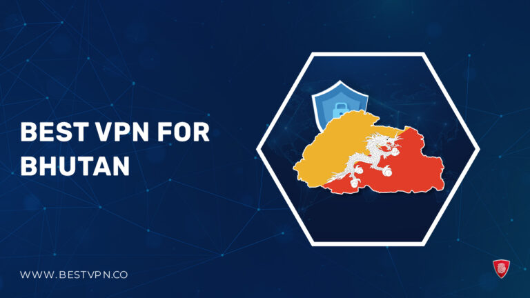 Best VPN for Bhutan - BestVPN