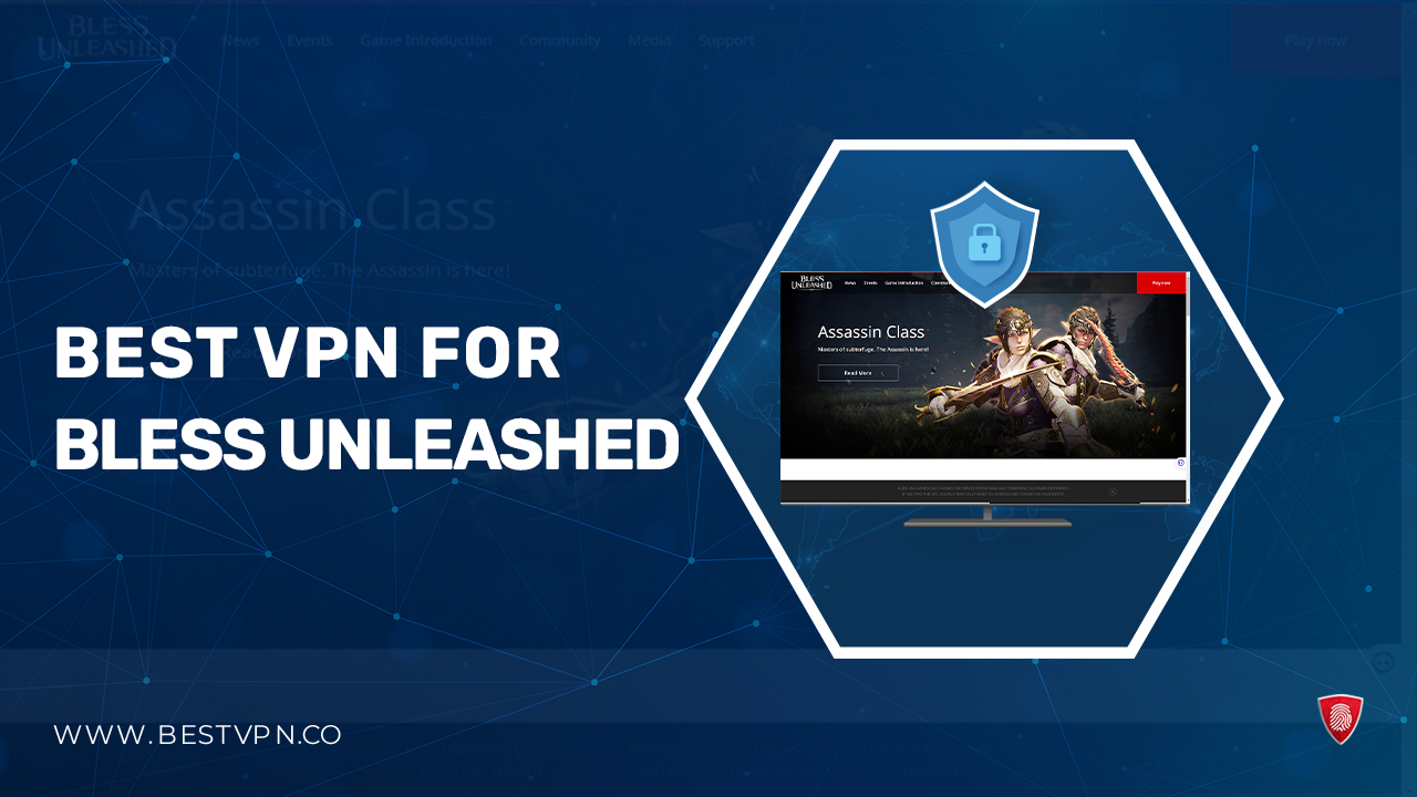 Best VPNs for Bless Unleashed 2023 in UK – Secure Gaming Experience