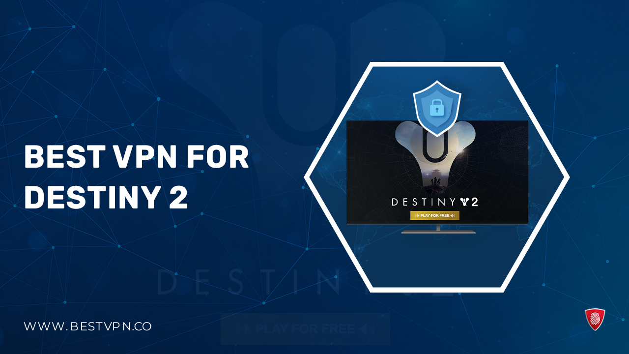 Best VPN for Destiny 2 in Australia [2023-24] – Zero Lagging