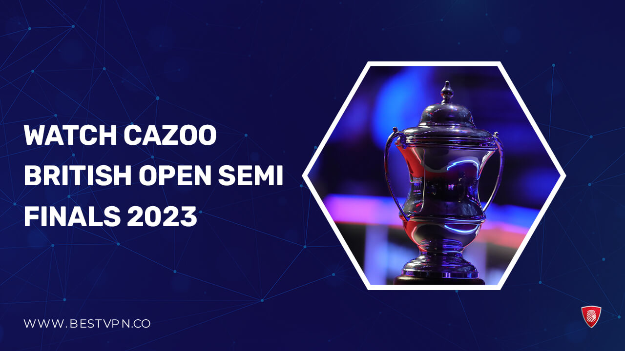 How to Watch Cazoo British Open Semi Finals 2023 outside UK on ITV [Watch live]
