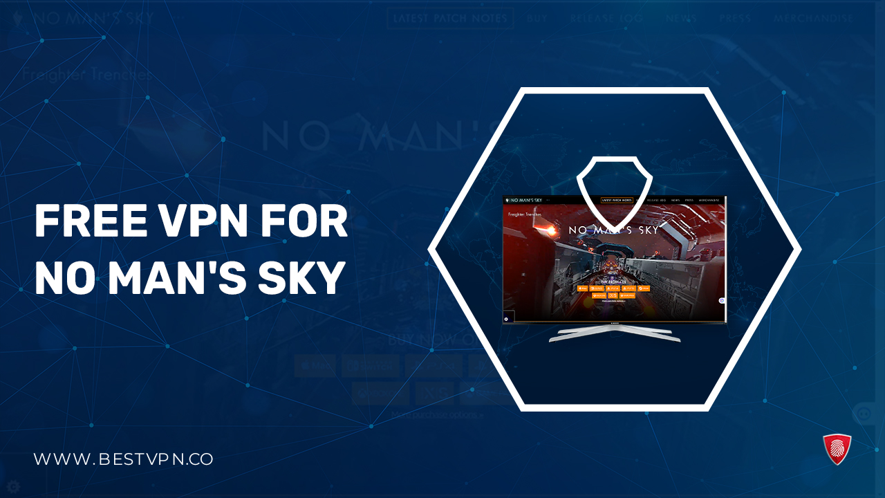 Free VPN For No Man’s Sky – 100% Safe and Secure Access