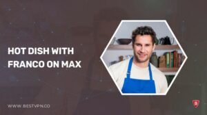 How to Watch Hot Dish With Franco in Netherlands on Max