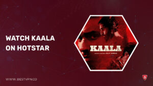 How to Watch Kaala in Germany on Hotstar [Latest]