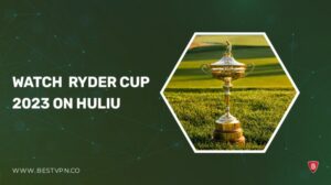 How to Watch Ryder Cup 2023 outside USA on Hulu – Freemium Ways