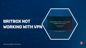 Britbox Not Working with VPN in Singapore? [2023 Updated]