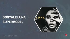 How To Watch Donyale Luna Supermodel Documentary in France on Max