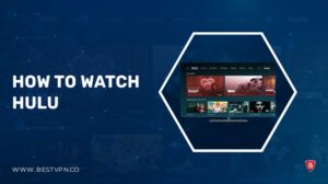 How to Watch Hulu in Mexico with a VPN? [November 2023 Guide]