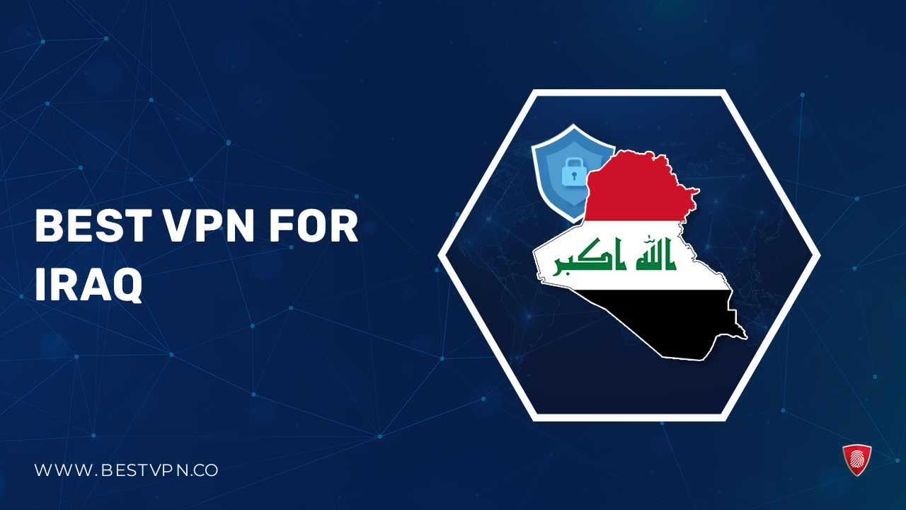 3 Best VPNs For Iraq For Kiwi Users – Anonymous and Secure 2023
