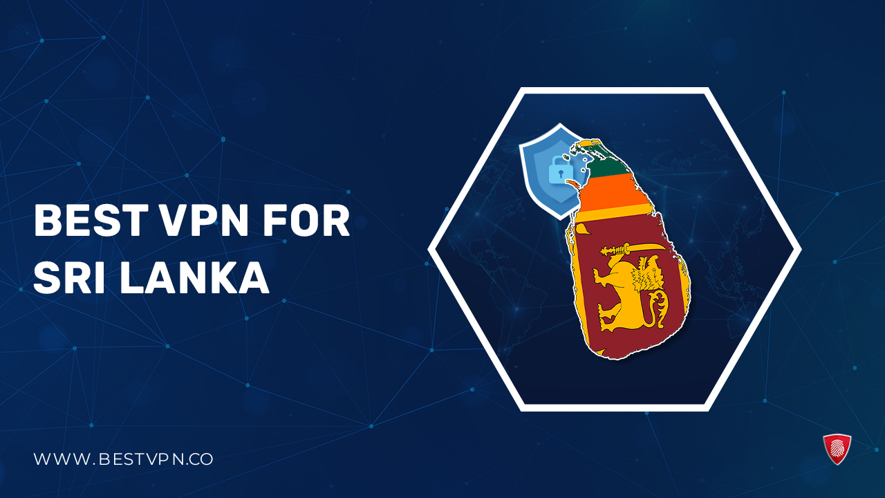 Best VPN for Sri Lanka – (2024)