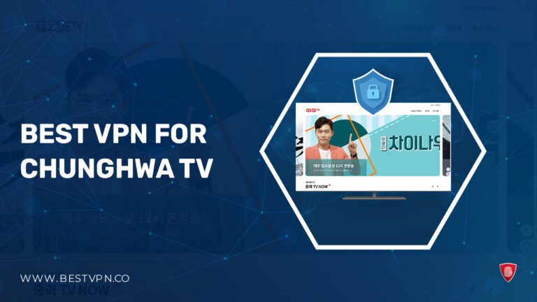 Best VPN for Chunghwa TV -outside-South Korea