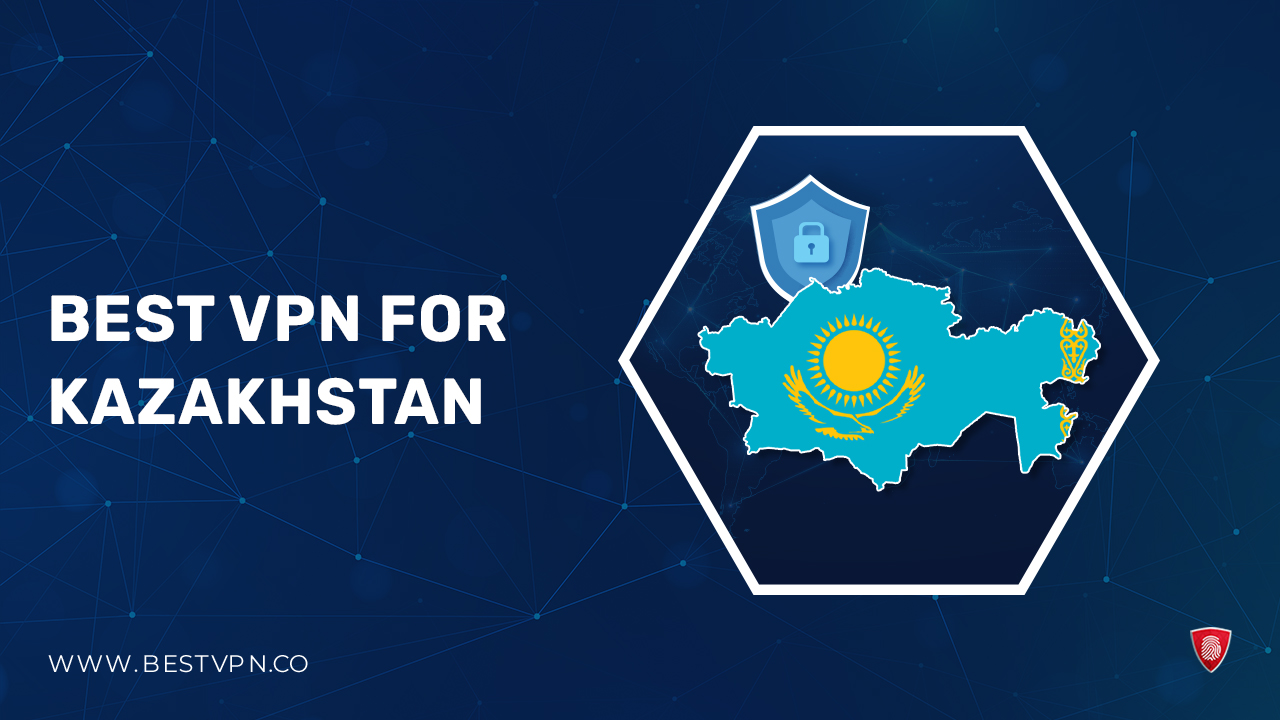 Best VPN for Kazakhstan For Netherland Users  for Complete Privacy