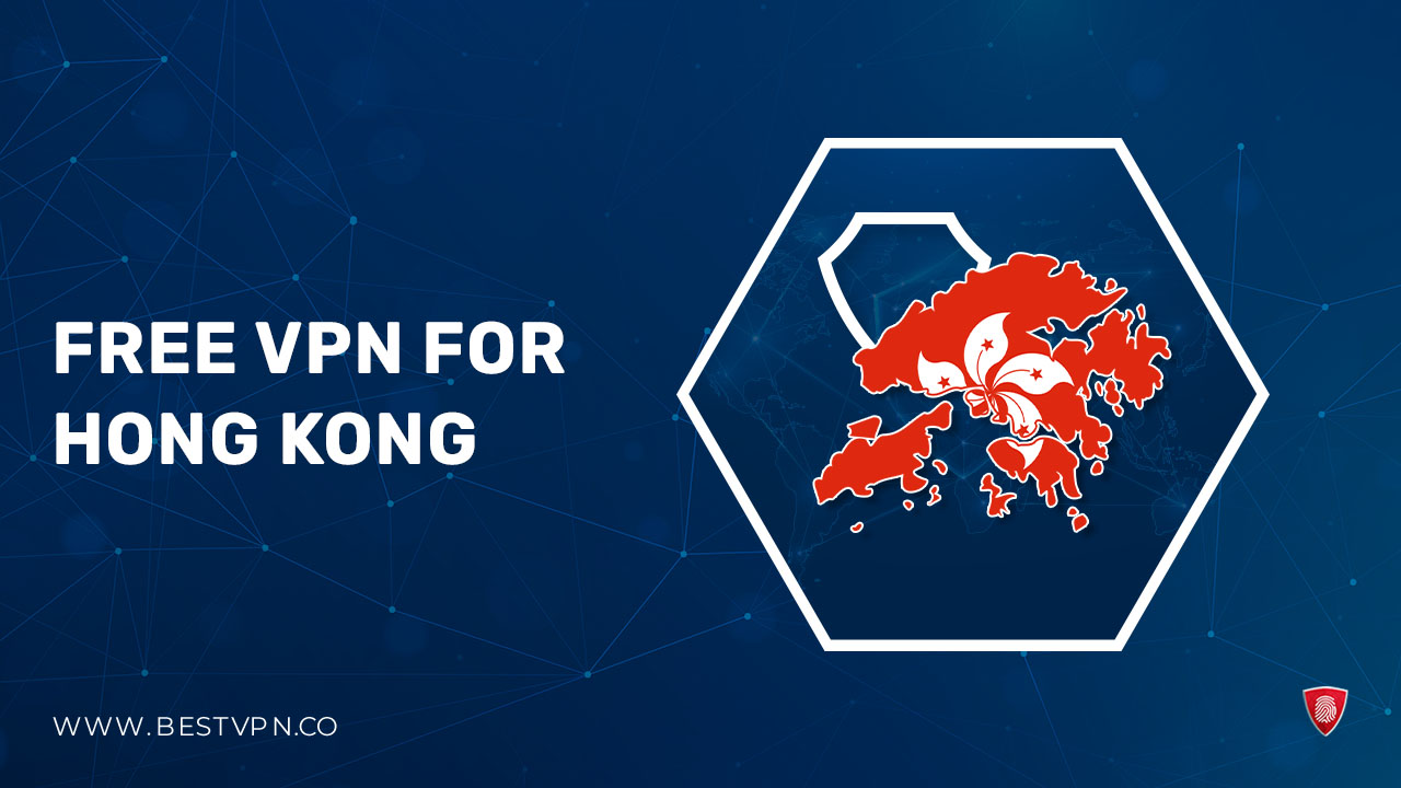 Free VPN For Hong Kong For Australian Users – [Tried and Tested in 2023]