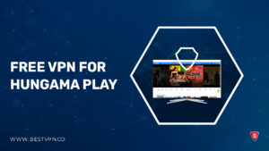 3 Free VPN for Hungama Play in USA in 2023 [100% Working and Trusted] 