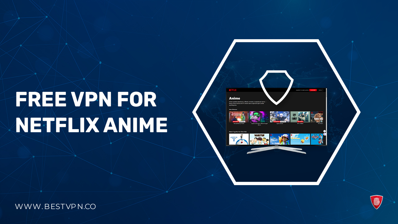 Top Free VPNs for Netflix Anime in Canada in 2023