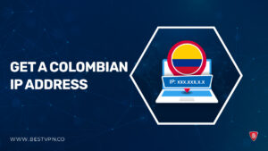 How to Get a Colombian IP Address in Spain in 2023
