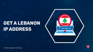 How To Get a Lebanon IP Address 2023
