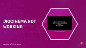 JioCinema Not Working in USA? Step By Step Guide To Fix It!