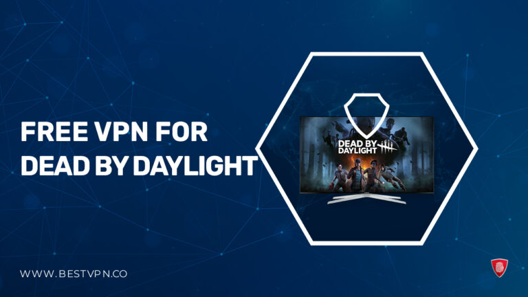 free VPN for Dead by Daylight - in-India