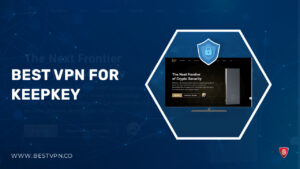 The Best VPN for KeepKey In USA in 2024