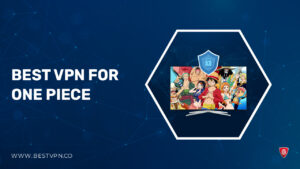 Best VPN for One Piece in USA