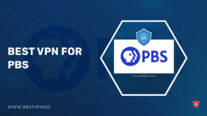 3 Best VPNs for PBS in UK – [2023]