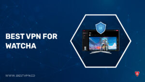 Best VPN for Watcha in USA in 2024