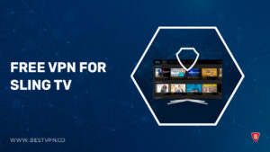 Top Free VPN for Sling TV [Updated November 2023]