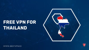 Free VPN For Thailand – [Tried and Tested in 2023]