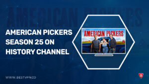 How to Watch American Pickers Season 25 outside USA on History channel