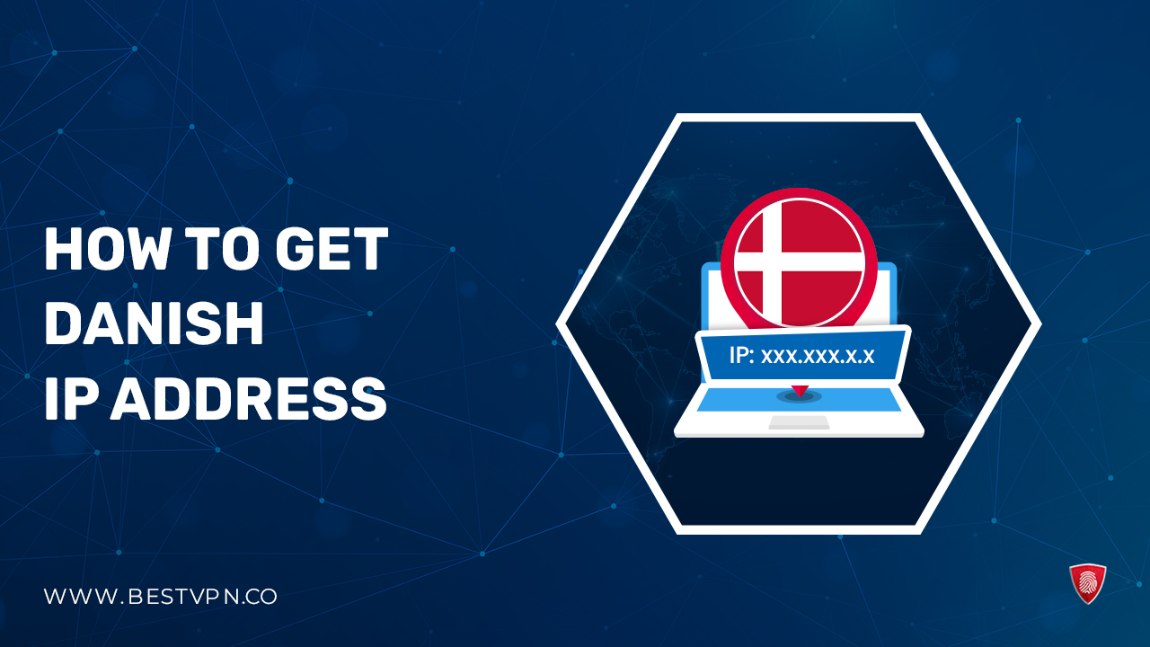 How to Get a Danish IP Address in Spain in 2023